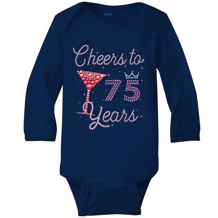 Cheers To 75 Years 75th Birthday Present 75 Years Old Bday Baby Long Sleeve Bodysuit