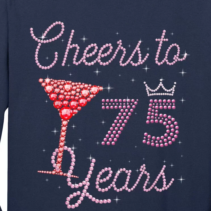 Cheers To 75 Years 75th Birthday Present 75 Years Old Bday Tall Long Sleeve T-Shirt