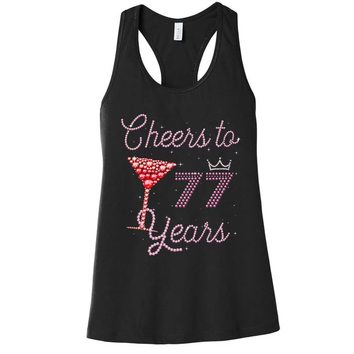 Cheers To 77 Years 77th Birthday 77 Years Old Bday Women's Racerback Tank