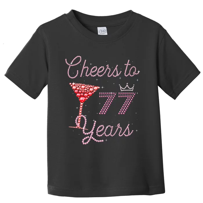 Cheers To 77 Years 77th Birthday 77 Years Old Bday Toddler T-Shirt