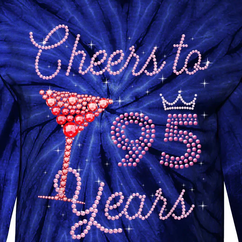 Cheers To 95 Years 95th Birthday Present 95 Years Old Bday Tie-Dye Long Sleeve Shirt