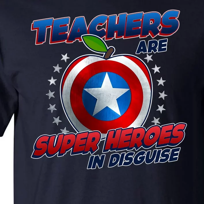 Cool Teachers Are Super Heroes In Disguise Tall T-Shirt