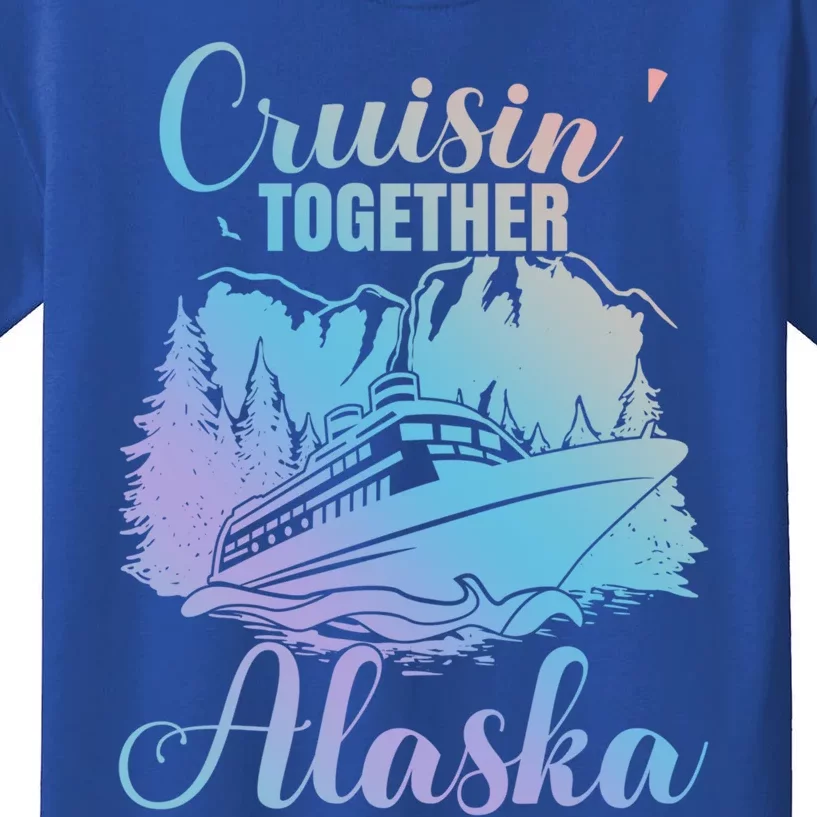 Cruisin' Together Alaska Alaskan Wilderness Great Gift Kids T-Shirt