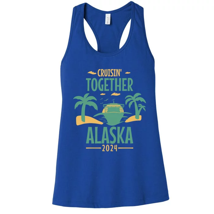 Cruisin' Together Alaska 2024 Alaskan Cruising Trip 2024 Gift Women's Racerback Tank