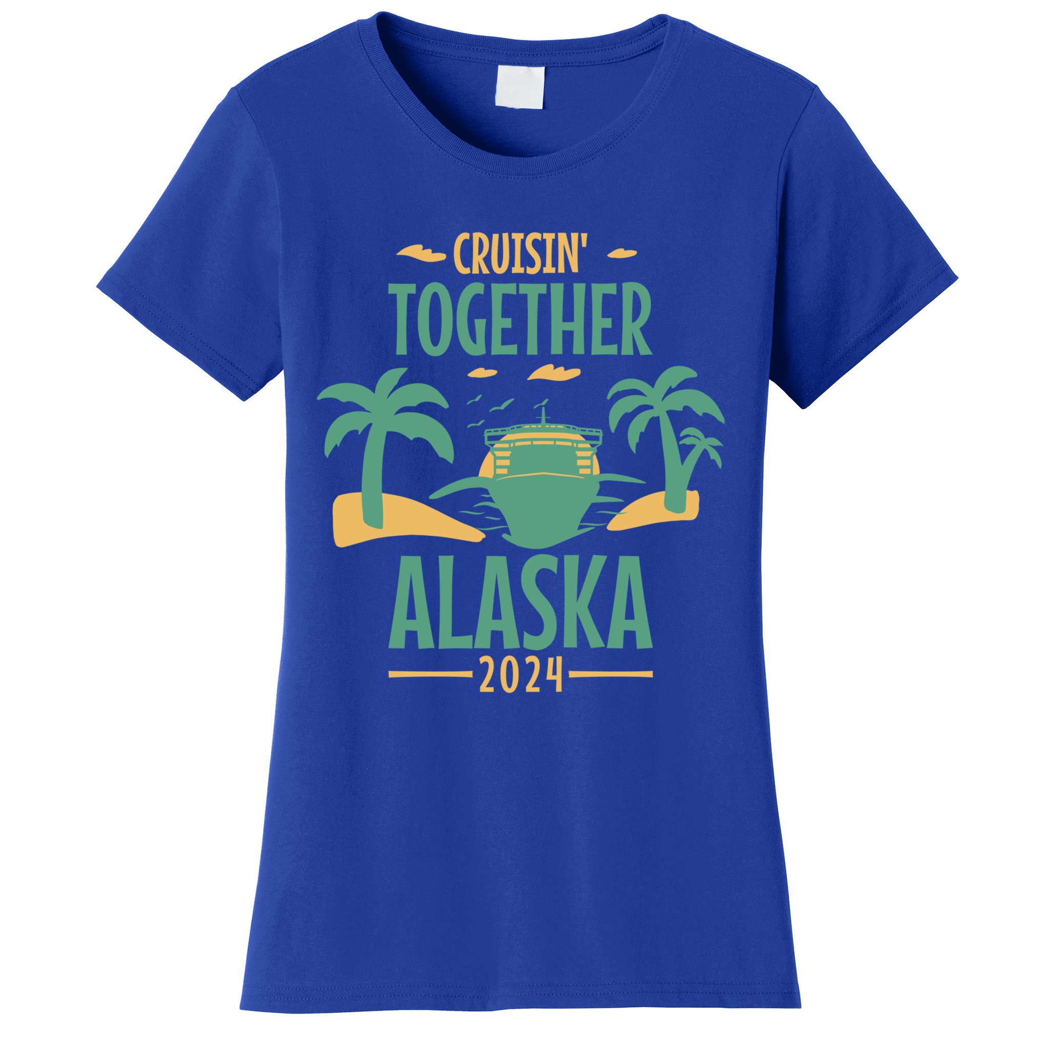 Cruisin' Together Alaska 2024 Alaskan Cruising Trip 2024 Gift Women's T