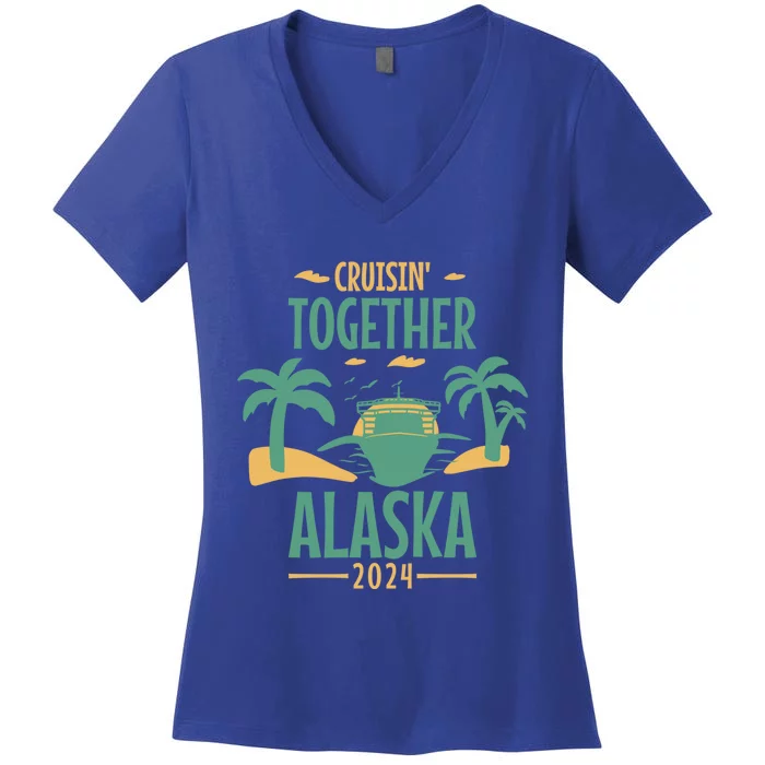 Cruisin' Together Alaska 2024 Alaskan Cruising Trip 2024 Gift Women's V-Neck T-Shirt