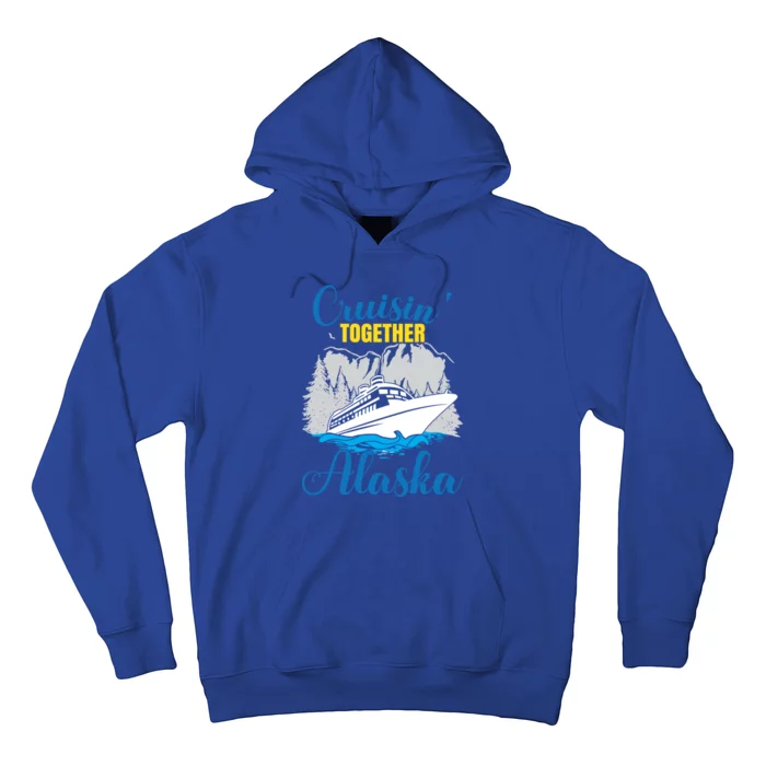 Cruisin' Together Alaska Cute Gift Hoodie