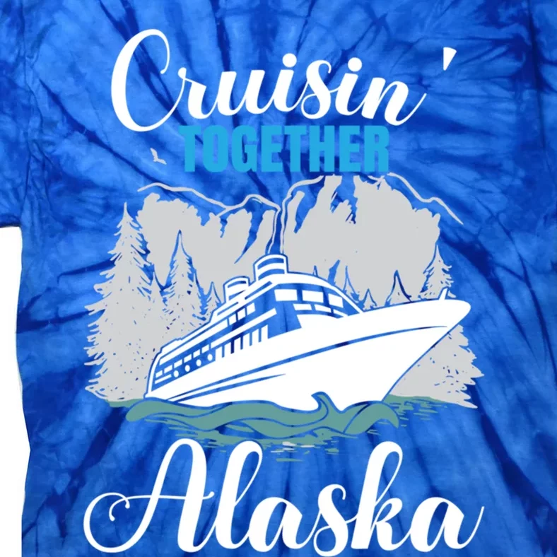 Cruisin' Together Alaska Alaskan Wilderness Gift Tie-Dye T-Shirt