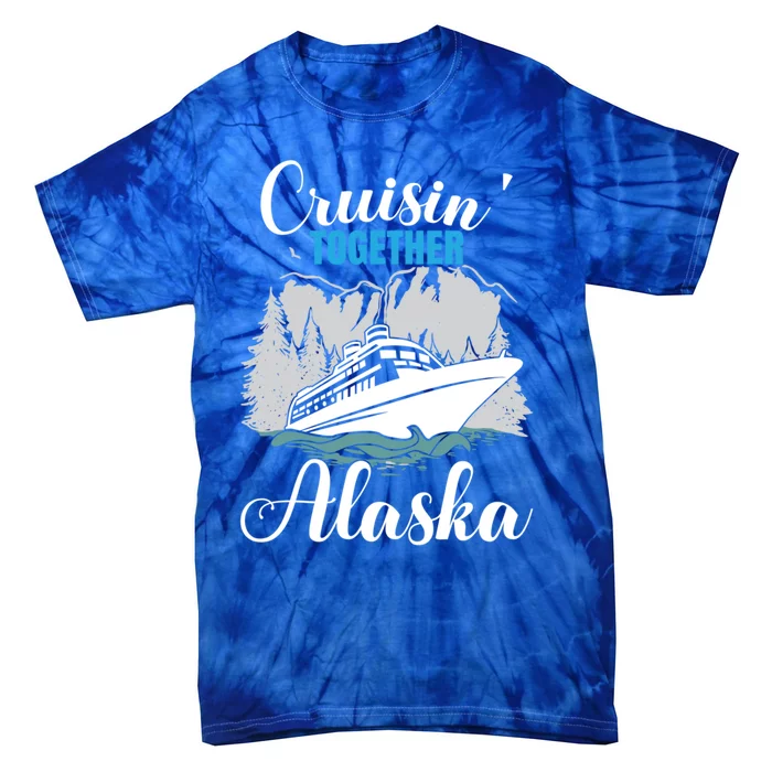 Cruisin' Together Alaska Alaskan Wilderness Gift Tie-Dye T-Shirt