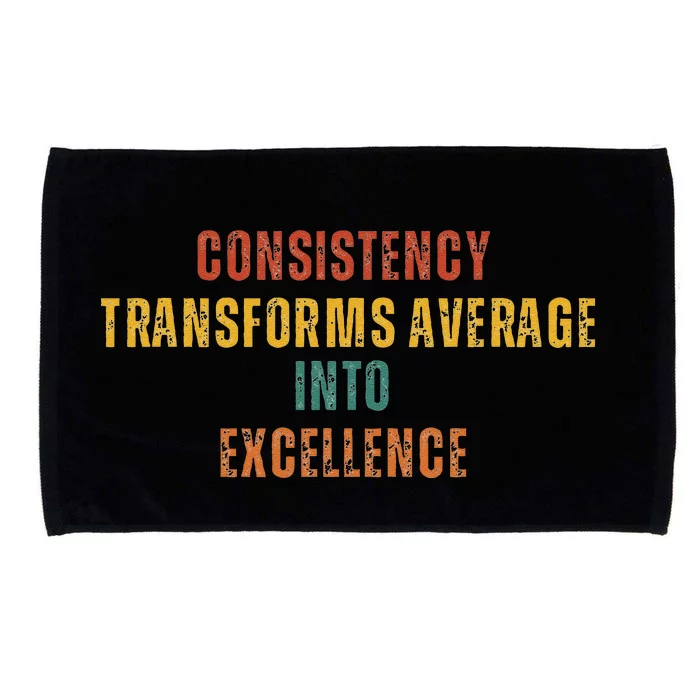 Consistency Transforms Average Into Excellence Quote Microfiber Hand Towel