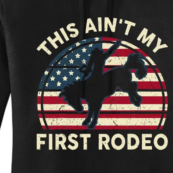 Cowboy This Aint My First Rodeo Western Horse Riding Women's Pullover Hoodie