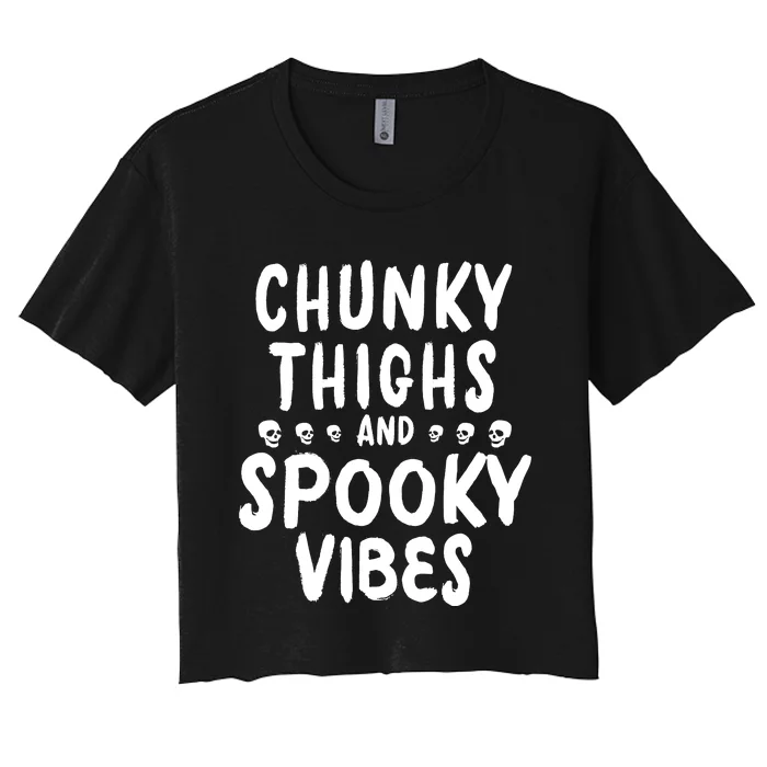 Chunky Thighs And Spooky Vibes Women's Crop Top Tee