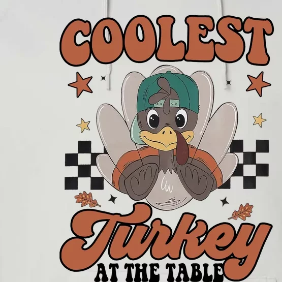 Coolest Turkey At The Table Thanksgiving Coolest Turkey Boy Performance Fleece Hoodie