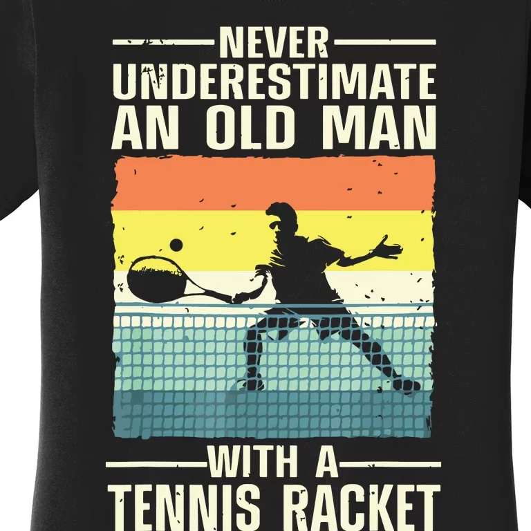 Cool Tennis Art For Grandpa Tennis Player Racket Sport Women's T-Shirt