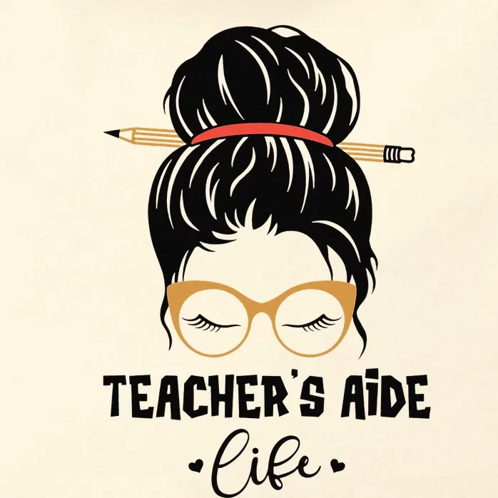 Cute Teacher's Aide Life Pencil Messy Bun Appreciation Gifts Zip Tote Bag