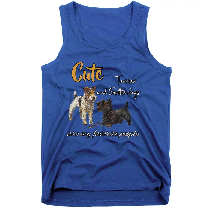 Cute Terrier And Scottie Dogs Are My Favorite People Gift Tank Top