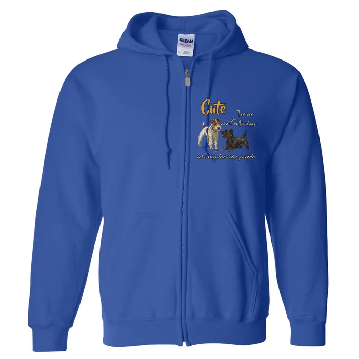 Cute Terrier And Scottie Dogs Are My Favorite People Gift Full Zip Hoodie