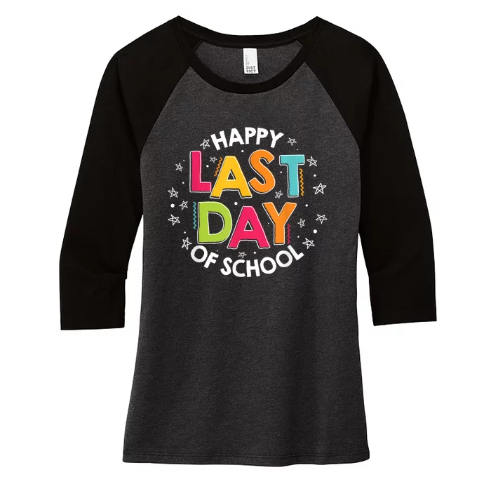 Cute Teacher Appreciation Happy Last Day Of School Teache Women's Tri-Blend 3/4-Sleeve Raglan Shirt