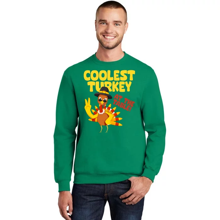 Coolest Turkey At The Table Thanksgiving Funny Sweatshirt