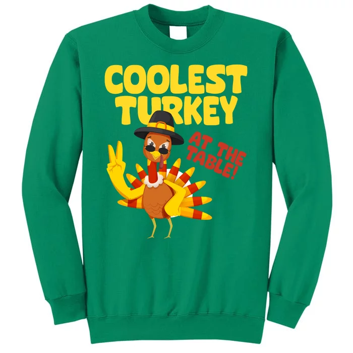 Coolest Turkey At The Table Thanksgiving Funny Sweatshirt