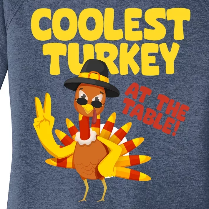 Coolest Turkey At The Table Thanksgiving Funny Women's Perfect Tri Tunic Long Sleeve Shirt