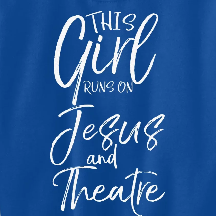 Cute Theater Actor Gift This Girl Runs On Jesus And Theatre Kids Sweatshirt