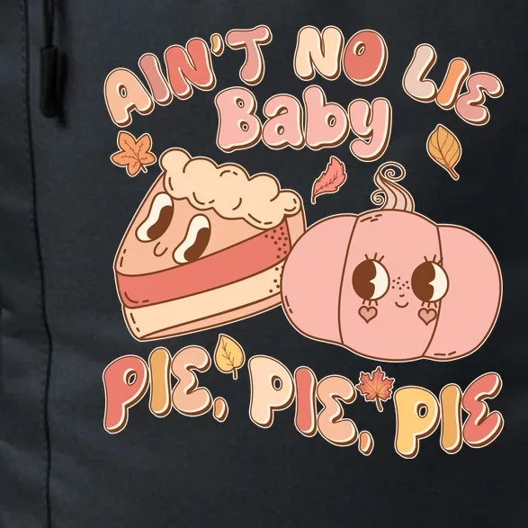 Cute Thanksgiving Aint No Lie Baby Pie Pie Pie Retro Cartoon Pumpkin Pie Daily Commute Backpack