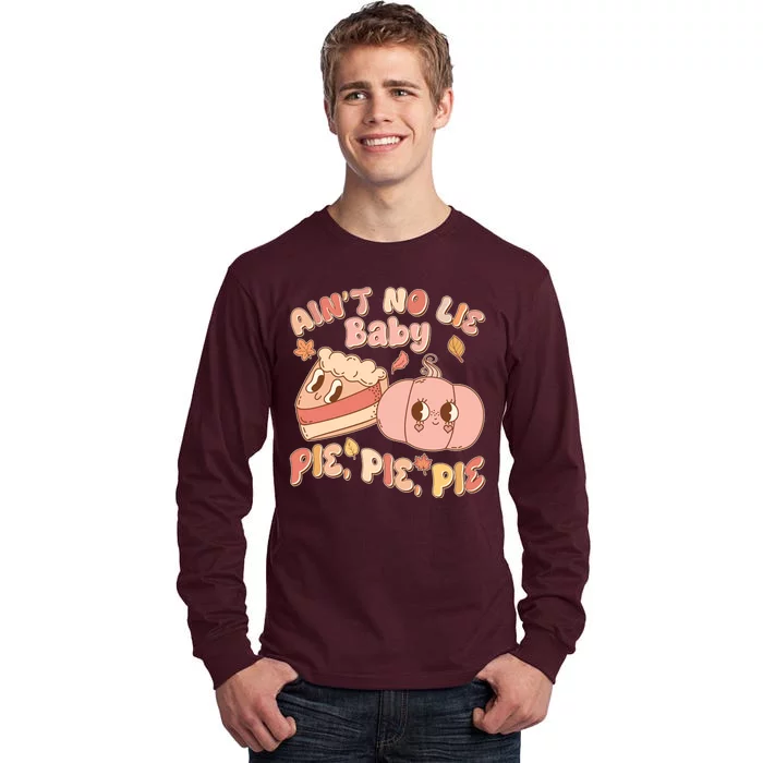 Cute Thanksgiving Aint No Lie Baby Pie Pie Pie Retro Cartoon Pumpkin Pie Tall Long Sleeve T-Shirt