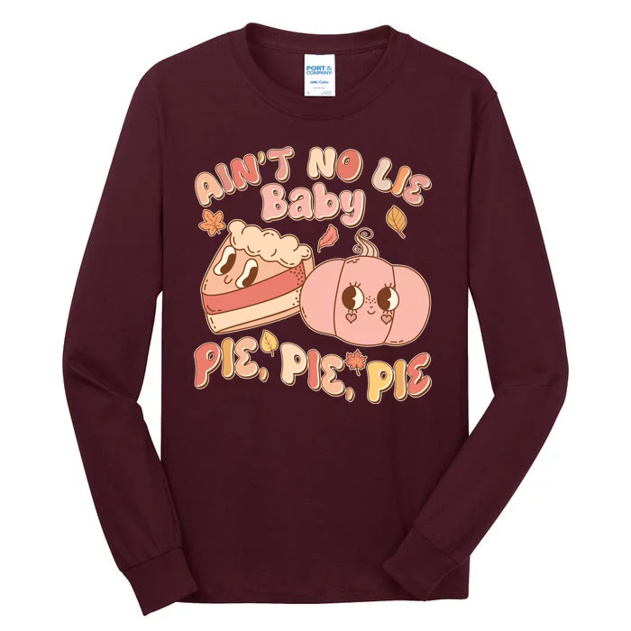 Cute Thanksgiving Aint No Lie Baby Pie Pie Pie Retro Cartoon Pumpkin Pie Tall Long Sleeve T-Shirt