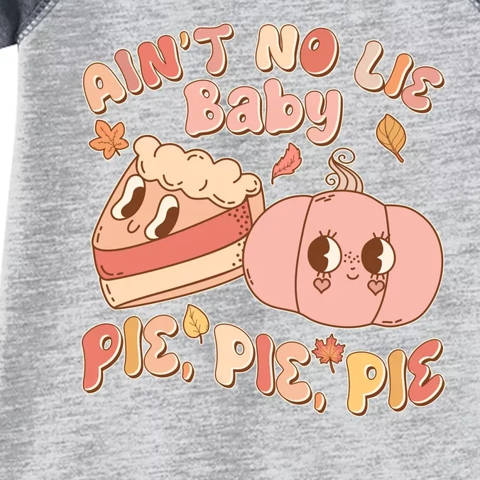 Cute Thanksgiving Aint No Lie Baby Pie Pie Pie Retro Cartoon Pumpkin Pie Infant Baby Jersey Bodysuit