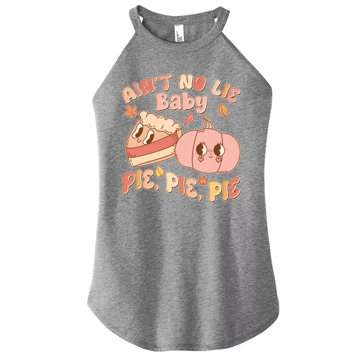 Cute Thanksgiving Aint No Lie Baby Pie Pie Pie Retro Cartoon Pumpkin Pie Women’s Perfect Tri Rocker Tank