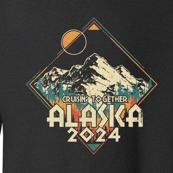 Cruisin Together Alaska 2024 Alaskan Cruise Trip Matching Toddler Sweatshirt