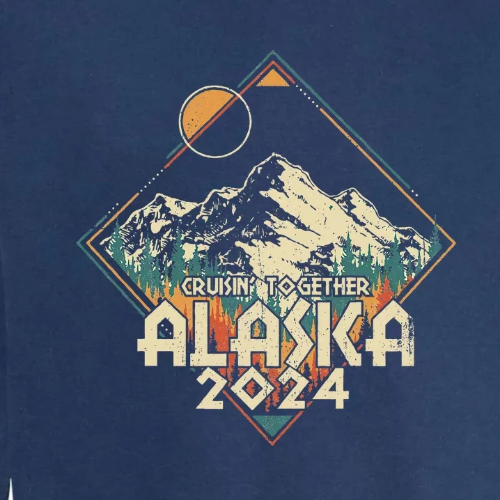 Cruisin Together Alaska 2024 Alaskan Cruise Trip Matching Garment-Dyed Sweatshirt