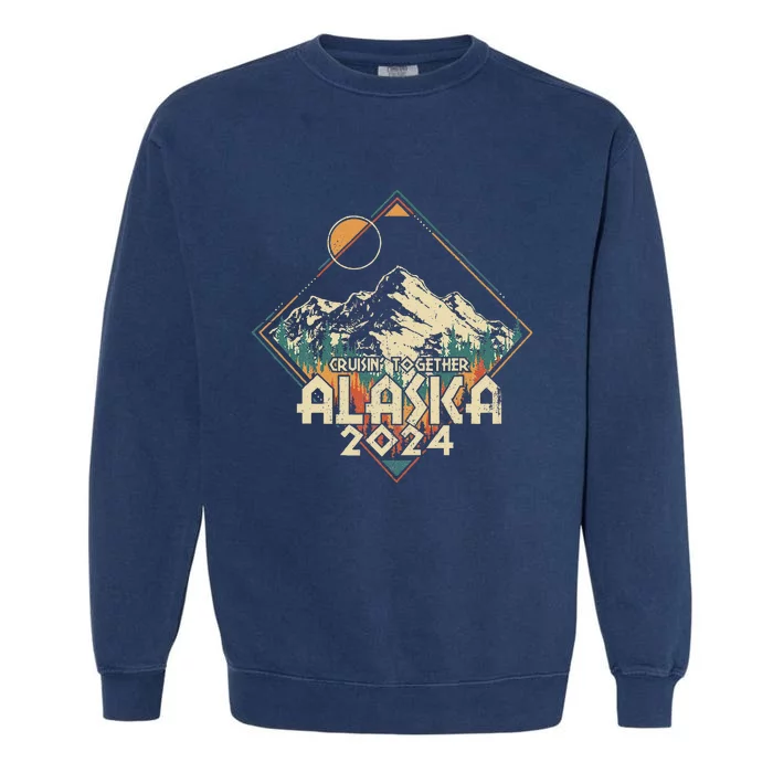 Cruisin Together Alaska 2024 Alaskan Cruise Trip Matching Garment-Dyed Sweatshirt