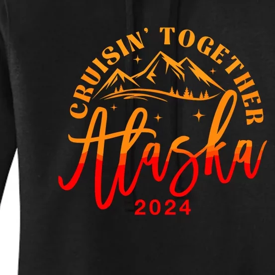 Cruisin Together Alaska 2024 Alaskan Cruise Trip Matching Women's Pullover Hoodie