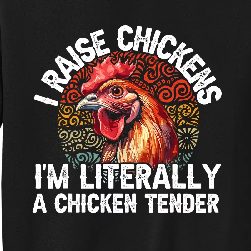 Chicken Tender Art Poultry Chicken Farmer Chicken Lovers Gift Tall Sweatshirt