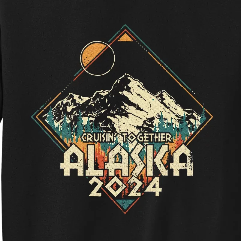 Cruisin Together Alaska 2024 Alaskan Cruise Trip Matching Tall Sweatshirt