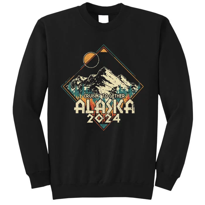 Cruisin Together Alaska 2024 Alaskan Cruise Trip Matching Tall Sweatshirt