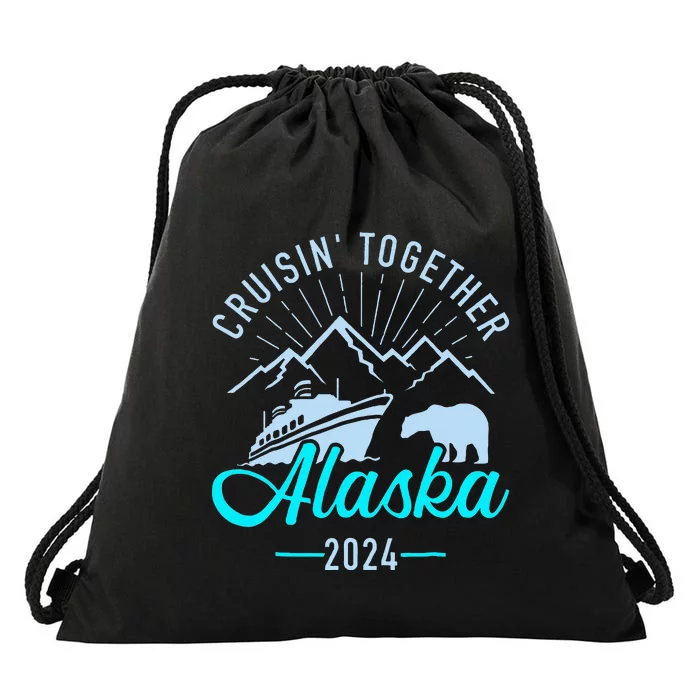 Cruisin Together Alaska 2024 Matching Cruising Vacation Drawstring Bag