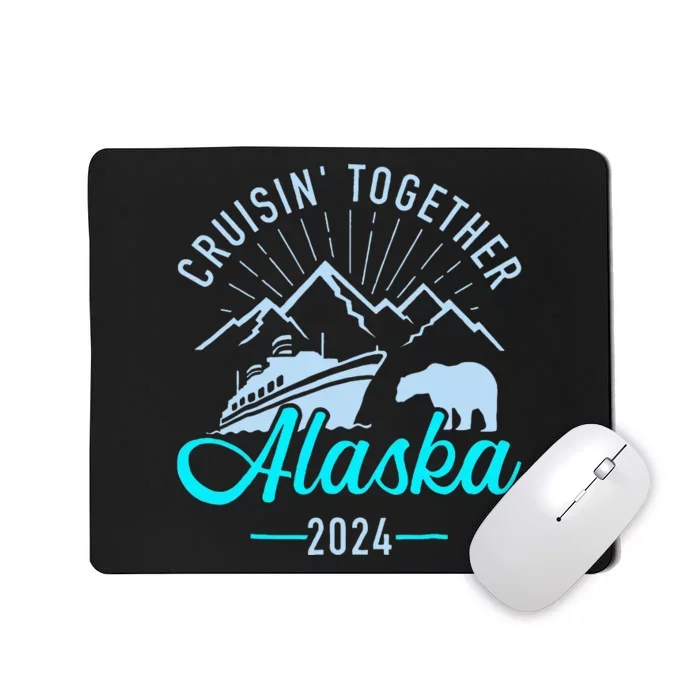 Cruisin Together Alaska 2024 Matching Cruising Vacation Mousepad