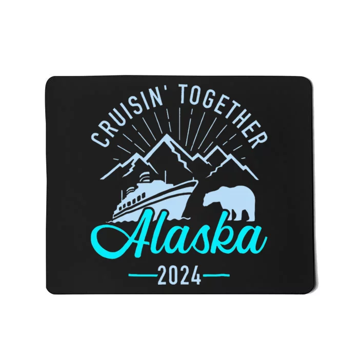 Cruisin Together Alaska 2024 Matching Cruising Vacation Mousepad