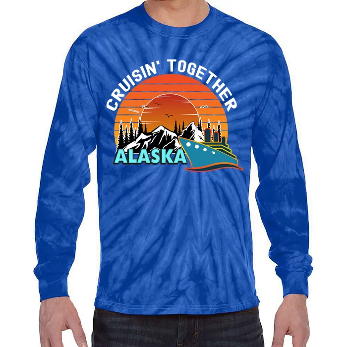 Cruisin' Together Alaska Couples Family Friends Matching Gift Tie-Dye Long Sleeve Shirt