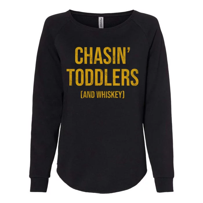 Chasin Toddlers And Whiskey Funny Parent Womens California Wash Sweatshirt