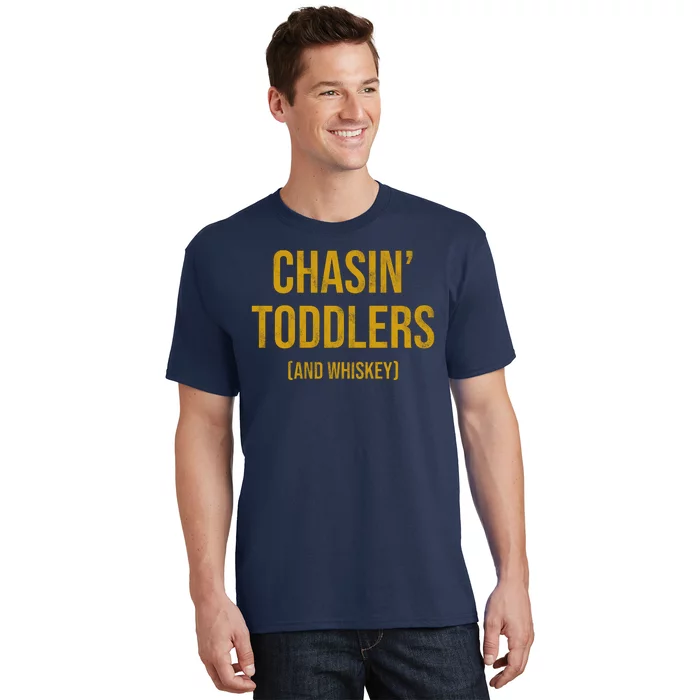 Chasin Toddlers And Whiskey Funny Parent T-Shirt