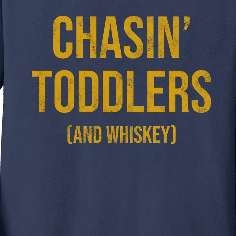 Chasin Toddlers And Whiskey Funny Parent Kids Long Sleeve Shirt