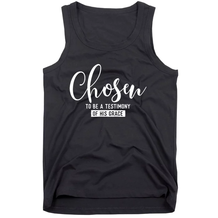 Chosen To Be A Testimony Of His Grace Christian Faith Tank Top