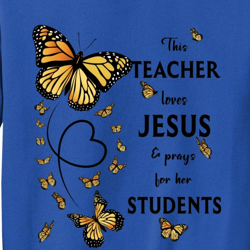 Christian Teacher Butterfly This Teacher Loves Jesus Tall Sweatshirt