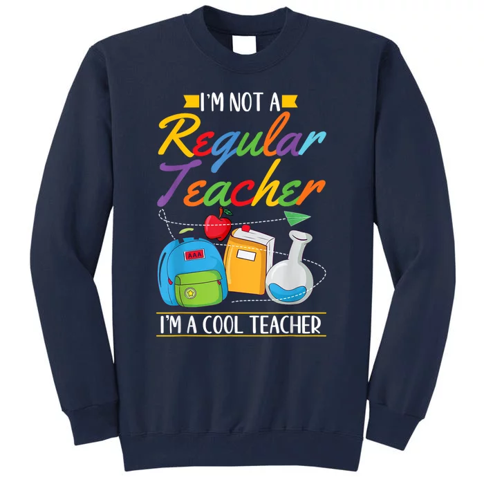 Cool Teacher Back To School 1st Day Educator Teaching Tall Sweatshirt