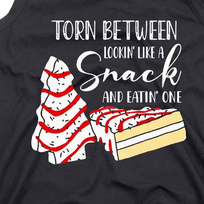 Cake Torn Between Looking' Like a Snack Christmas tree Tank Top