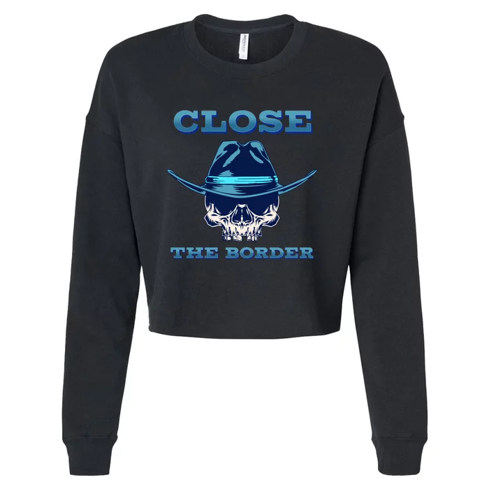 Close The Border Conservative Republican Cropped Pullover Crew